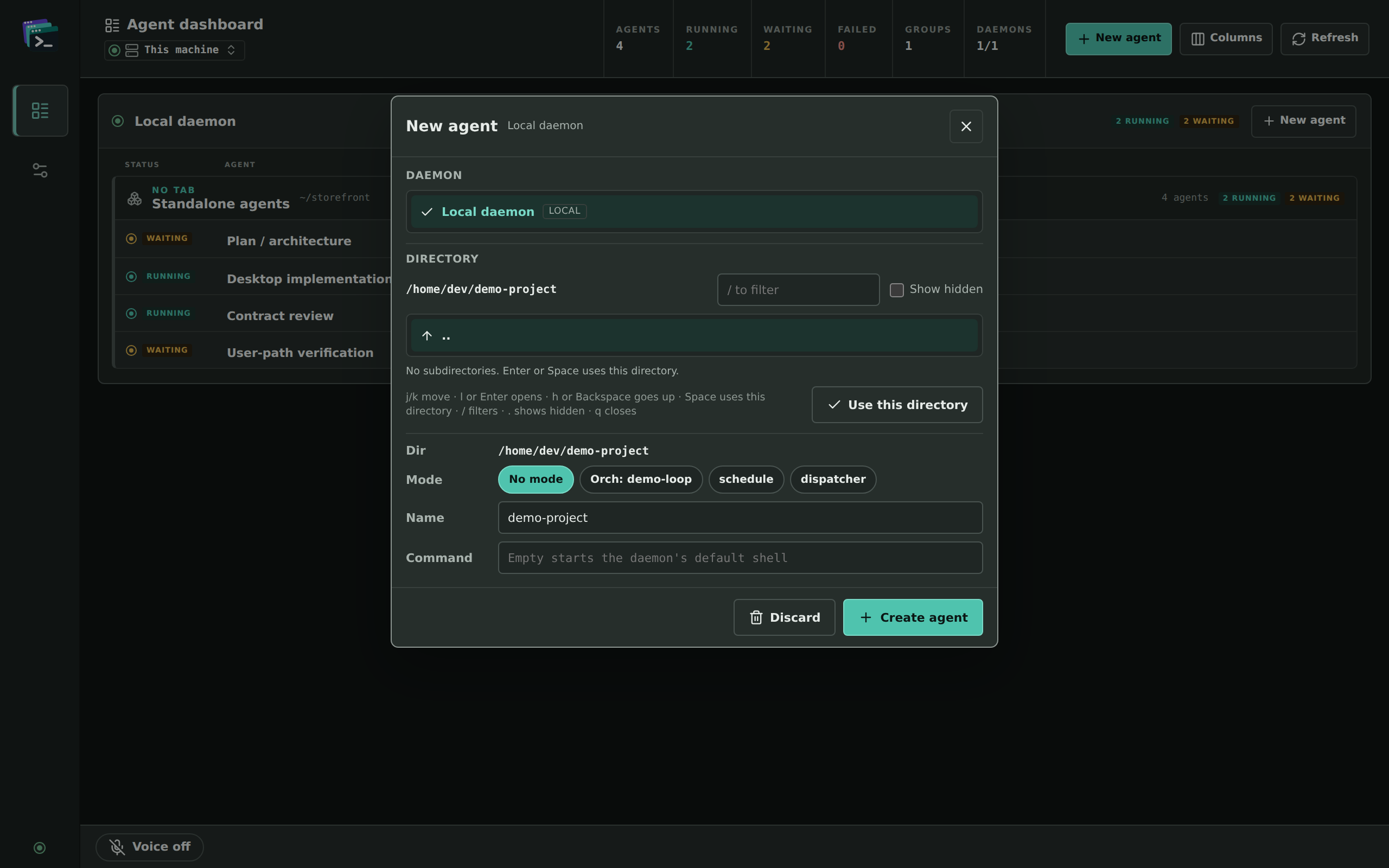 The desktop app’s New agent dialog over the Agent dashboard — daemon Local daemon, directory /home/dev/demo-project, a Mode row offering No mode, Orch: demo-loop, schedule and dispatcher, Name demo-project, an empty Command field, and Discard and Create agent buttons